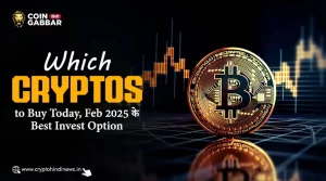 Which Cryptos to Buy Today, फरवरी 2025 के Best Invest Option