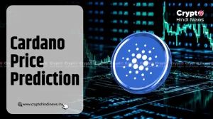 Cardano Price Prediction, वृद्धि के मुख्य फैक्टर्स क्या है
