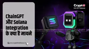 ChainGPT अब Solana पर होगा लाइव, जानिए क्या है इसके मायने