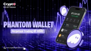 Phantom Wallet Perpetual Trading क्या है, जानिए