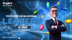 Top Crypto and Blockchain Leaders of India