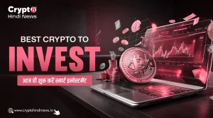 Best Crypto to Invest