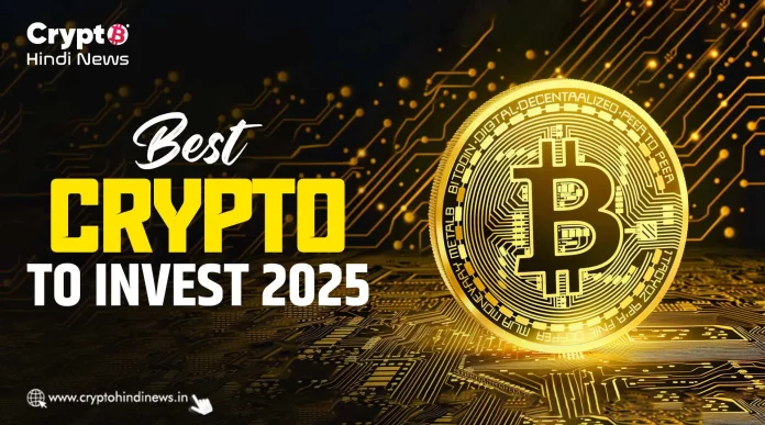 Best Crypto to Invest Buy Now in 2025
